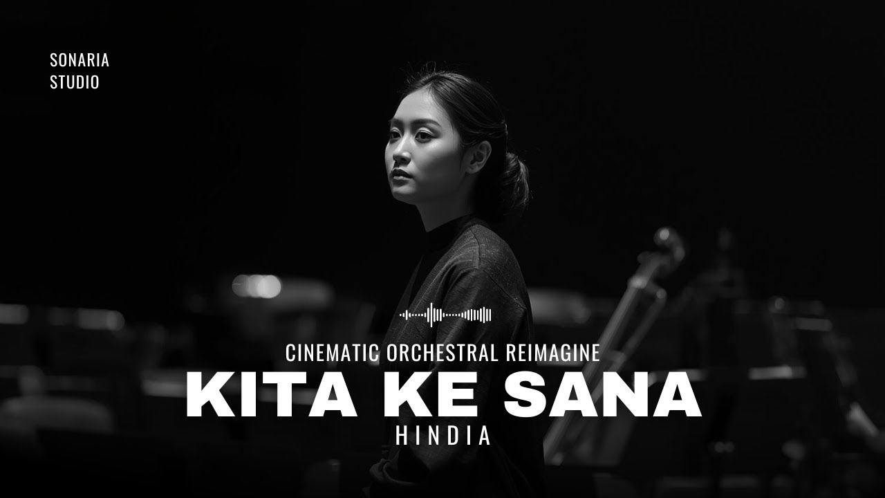 Kita ke Sana (Hindia) | Cinematic Orchestra Reimagine Instrumental