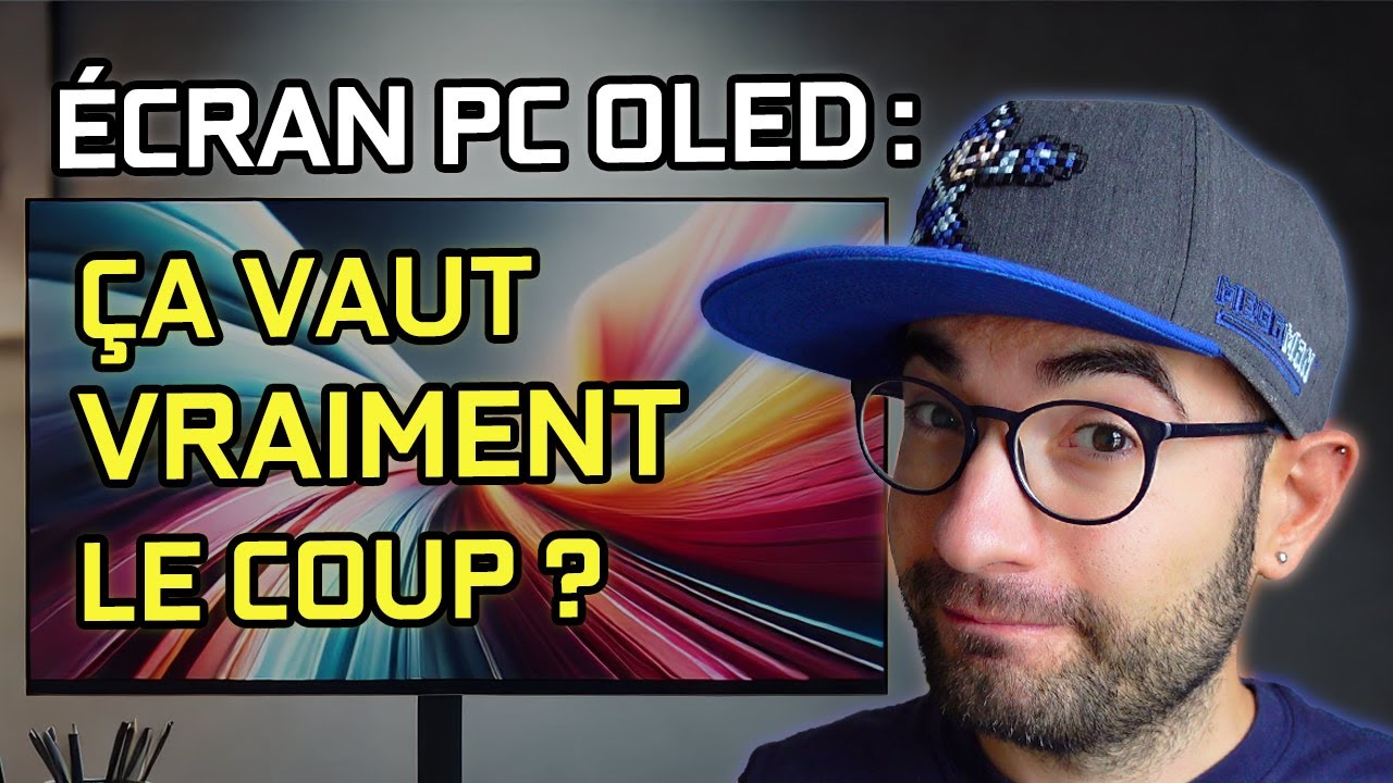 Acheter un ÉCRAN PC OLED (WOLED/QD-OLED): VRAIMENT une BONNE IDÉE ?