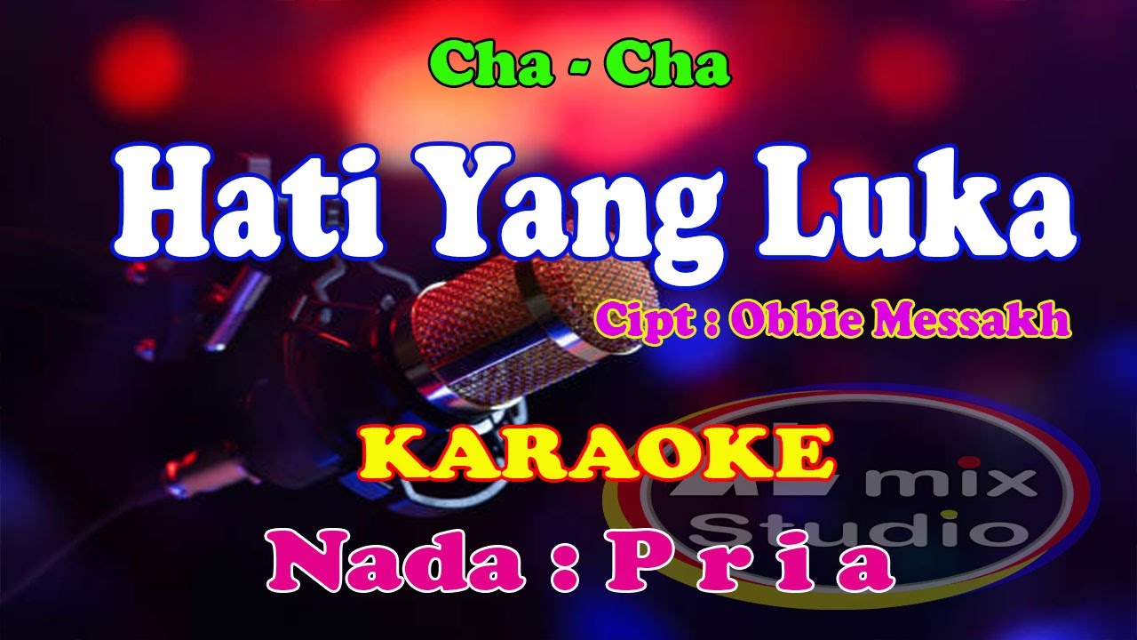 KARAOKE CHA-CHA NADA PRIA - HATI YANG LUKA