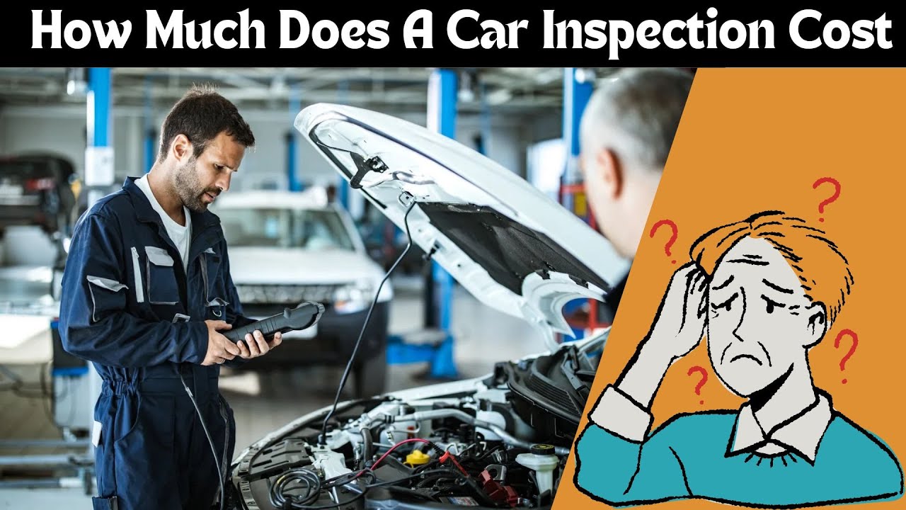 How Much Does a Car Inspection Cost? Complete Breakdown