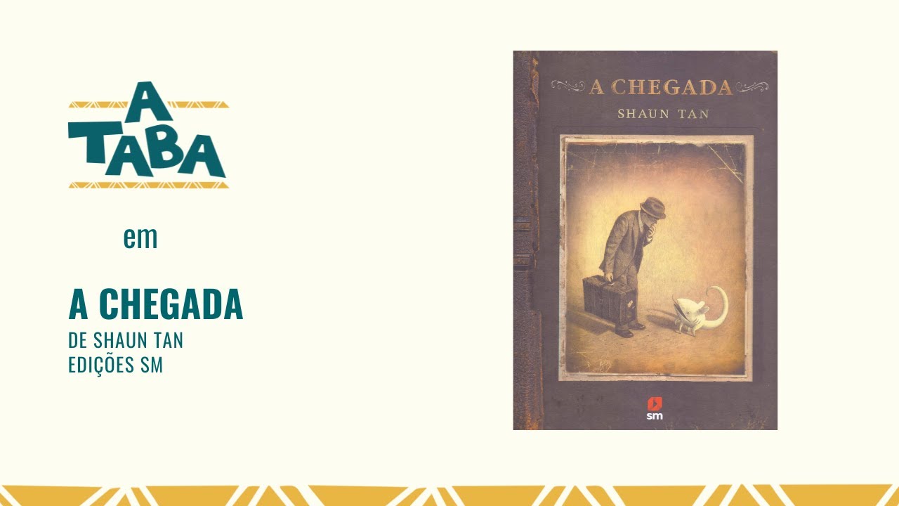 A chegada, de Shaun Tan - Editora SM