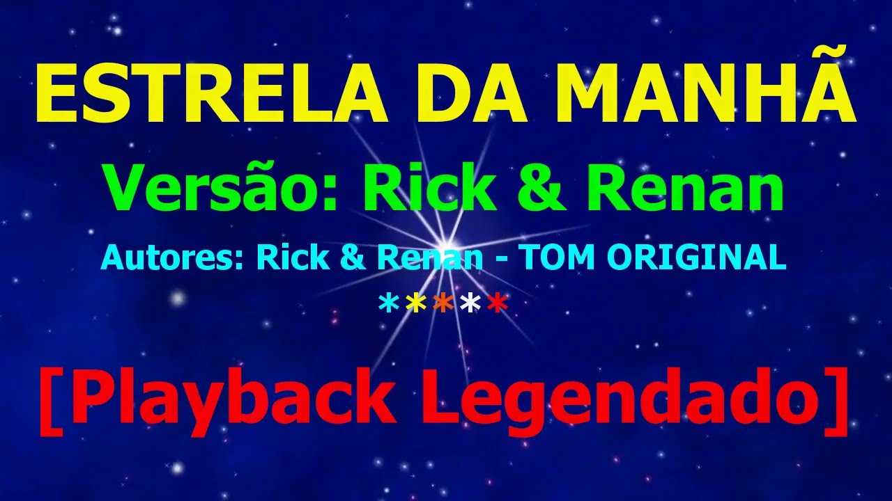 Estrela da Manhã [Versão Rick & Renan - Tom Original - Playback Legendado]