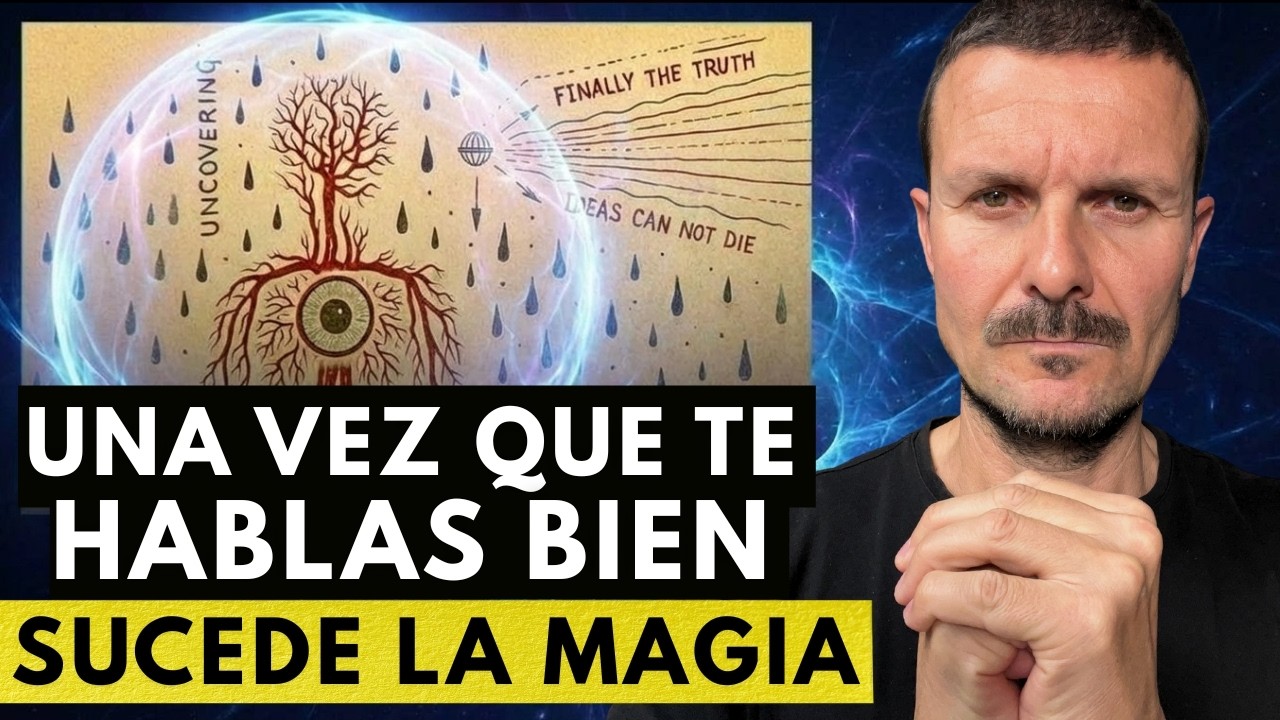 Una vez que te Hablas a ti Mismo CORRECTAMENTE, la Realidad es TUYA