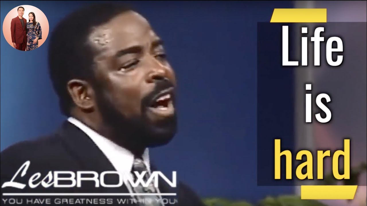 ชีวิตมันยาก Life is hard | Les Brown | Motivational Video Sub Thai