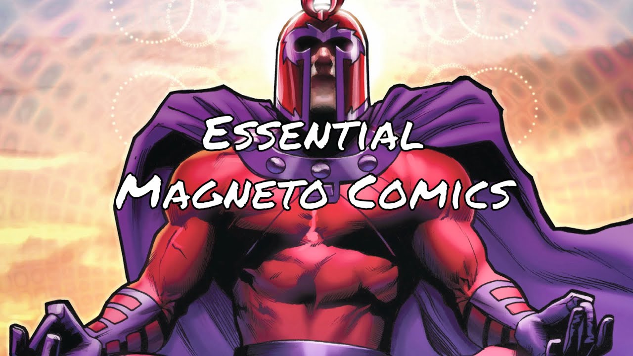 Essential Magneto Comics In Chronological Order