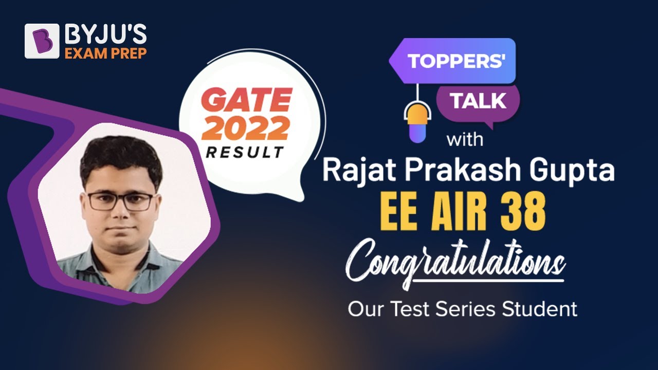 GATE EE 2022 | AIR 38 |  Rajat Prakash Gupta | GATE Topper's Talk | BYJU'S GATE Hindi