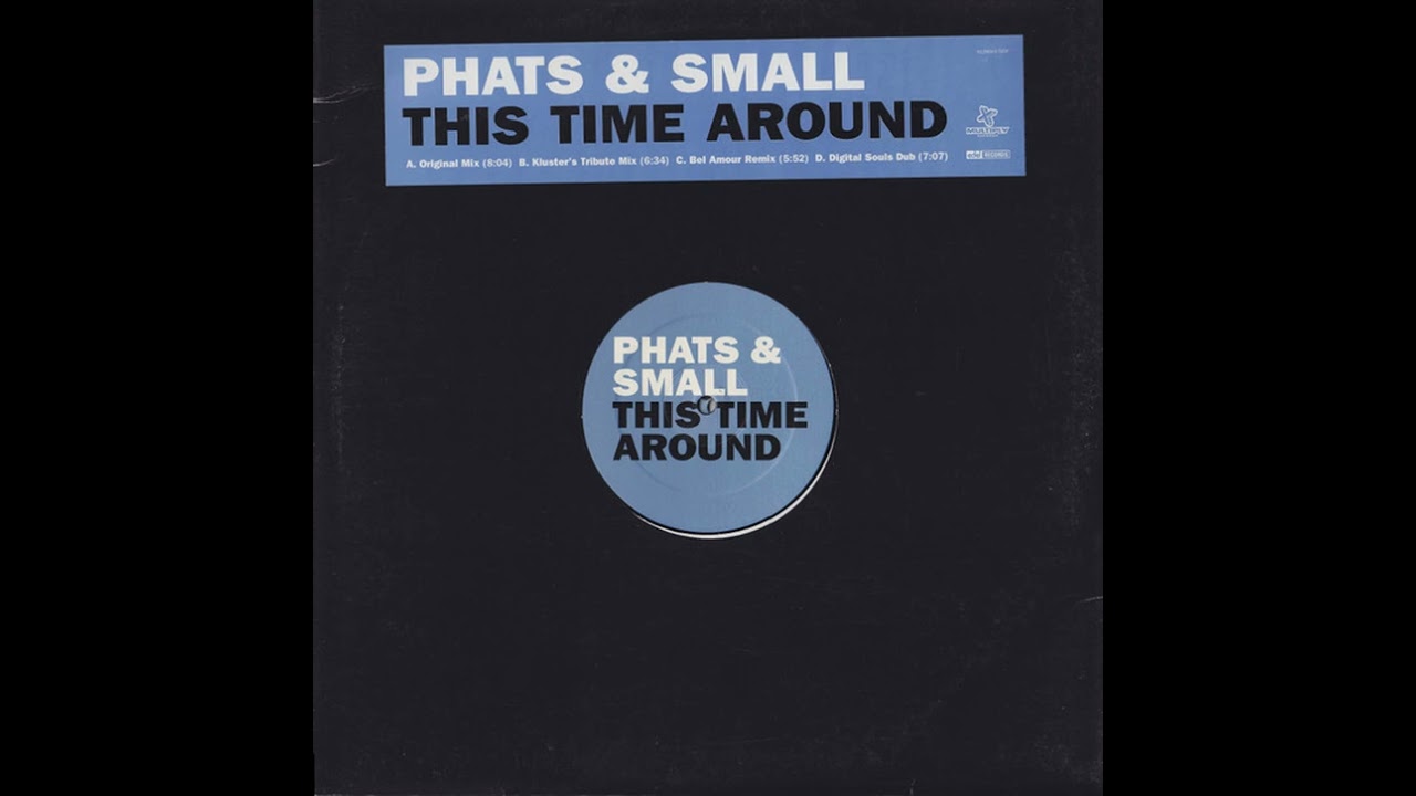 Phats & Small - This Time Around (Kluster's Tribute Mix) [Deep Space Edit]