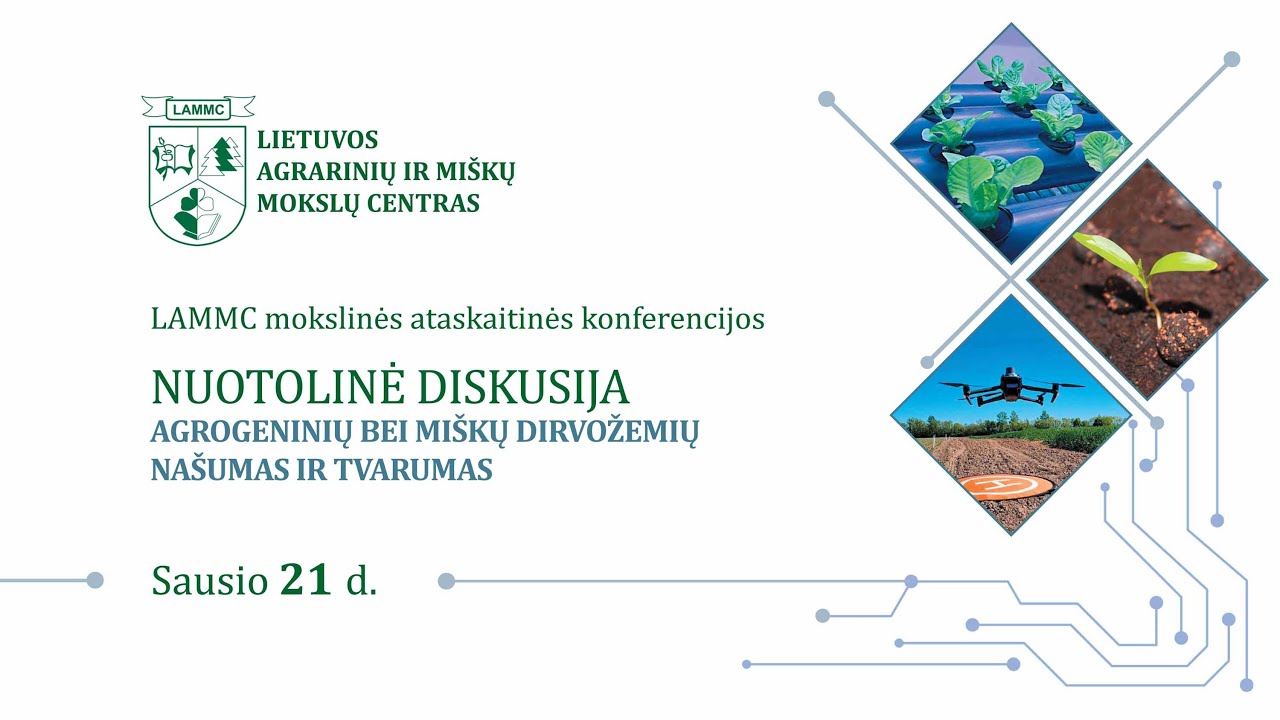 Nuotolinė diskusija AGROGENINIŲ BEI MIŠKŲ DIRVOŽEMIŲ NAŠUMAS IR TVARUMAS