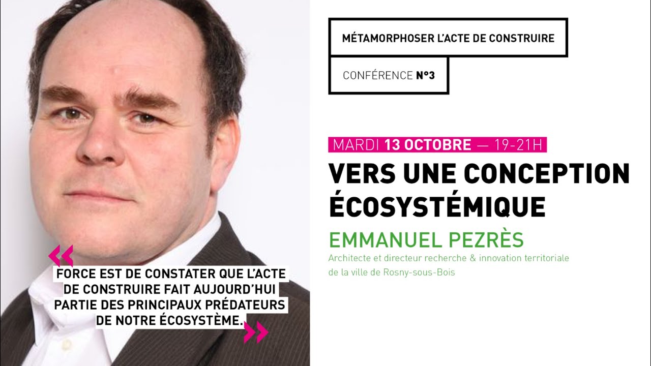 &laquo; Vers une conception &eacute;cosyst&eacute;mique &raquo;, avec Emmanuel Pezr&egrave;s