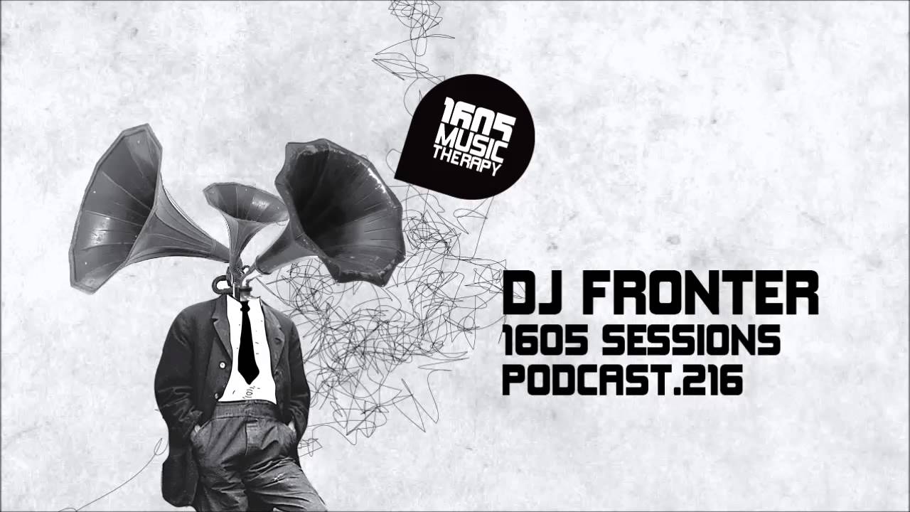 1605 Podcast 216 with DJ Fronter