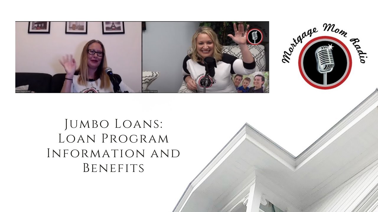 Jumbo Loans: Loan Program Information and Benefits