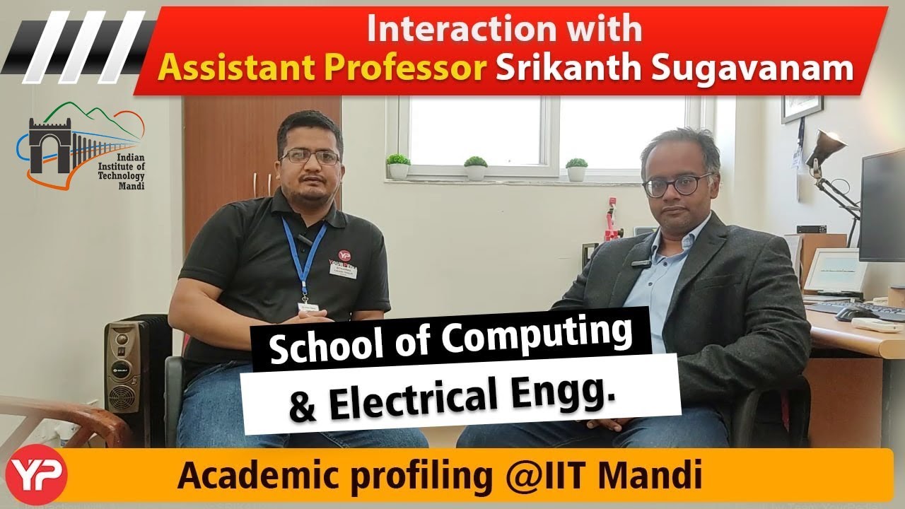 Know about SCEE projects Assist. Prof. SRIKANTH  | IIT Mandi Academic profiling by team YourPedia