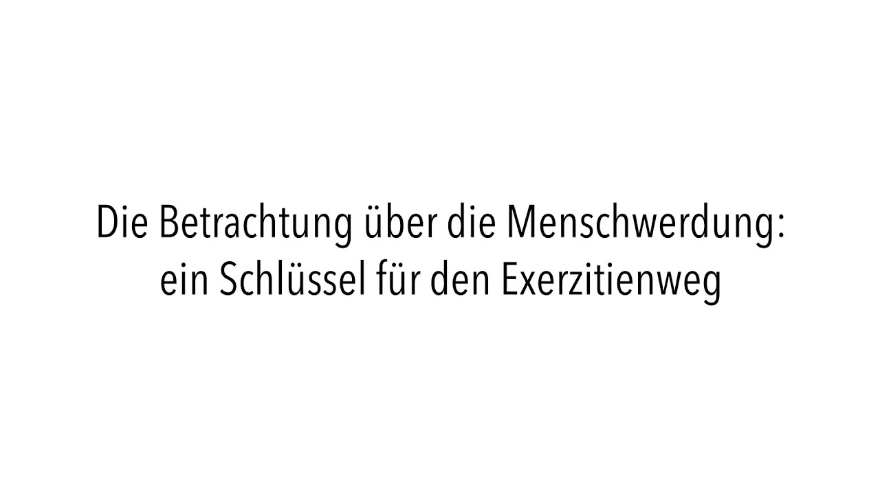 Johanna Schulenburg CJ -  Die Betrachtung der Menschwerdung: Schlüssel für den Exerzitienweg