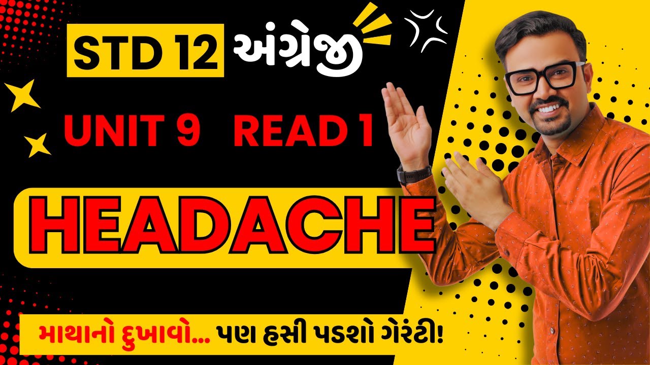 Unit 9 Read 1 Headache | Std 12 | English (SL) | Ankit Sir