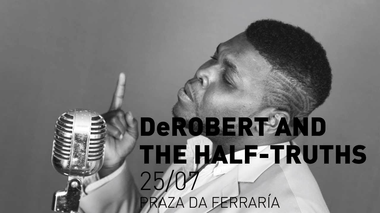 DEROBERT AND THE HALF-TRUTHS no XXV Festival Internacional de Jazz e Blues de Pontevedra