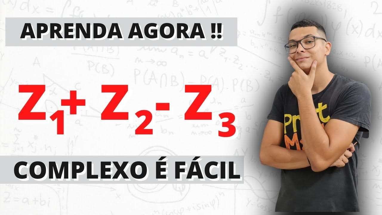 QUESTÃO RESOLVIDA !! COMO SOMAR NÚMEROS COMPLEXOS NA FORMA ALGÉBRICA !