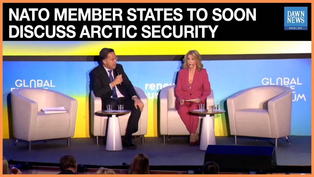 NATO's Rutte: Member States To Soon Discuss Arctic Security | Dawn News English