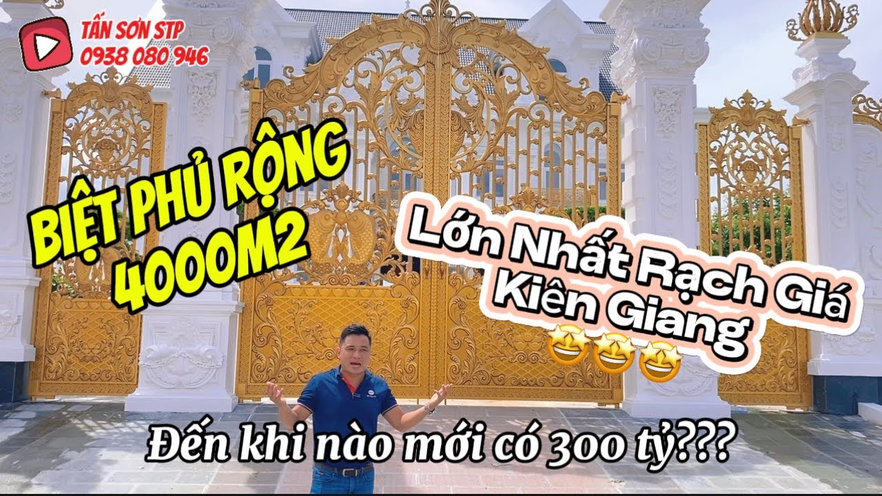 Dinh Thự rộng 4000m2 lớn nhất TP Rạch Giá Kiên Giang nhìn như thế nào | Tấn Sơn STP