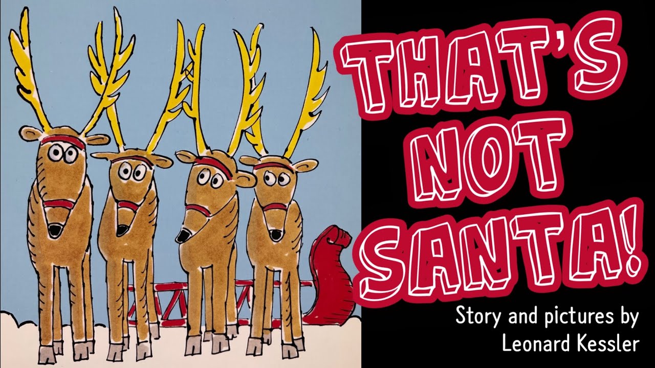 [Read aloud] That&rsquo;s Not Santa! | Leonard Kessler