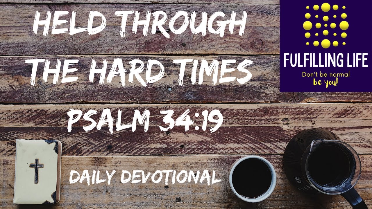 The Lord Rescues - Psalm 34:19 - Fulfilling Life Daily Devotional