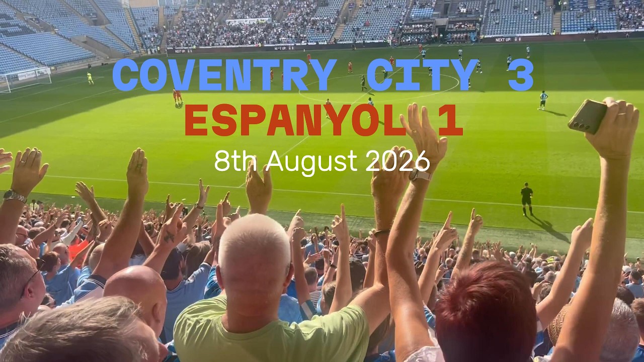 Coventry City vs Espanyol | Club Friendly 8th August 2026