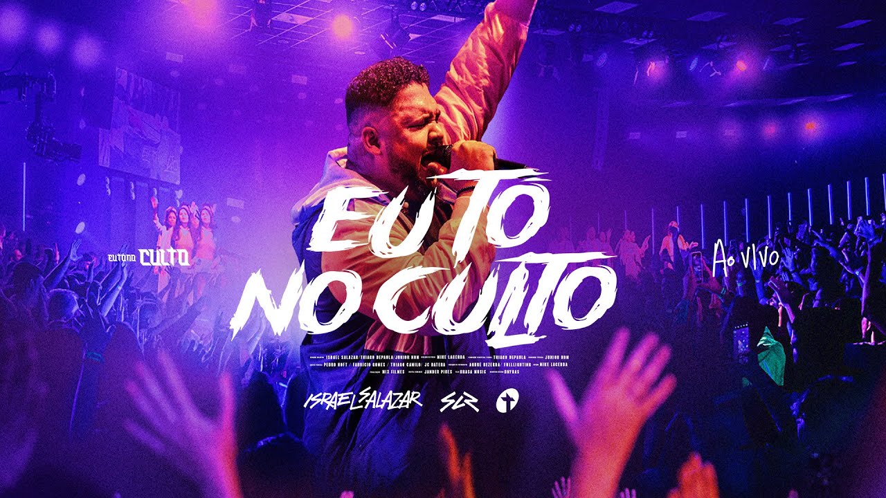 Israel Salazar | Eu Tô no Culto - Ao Vivo #eutônoculto