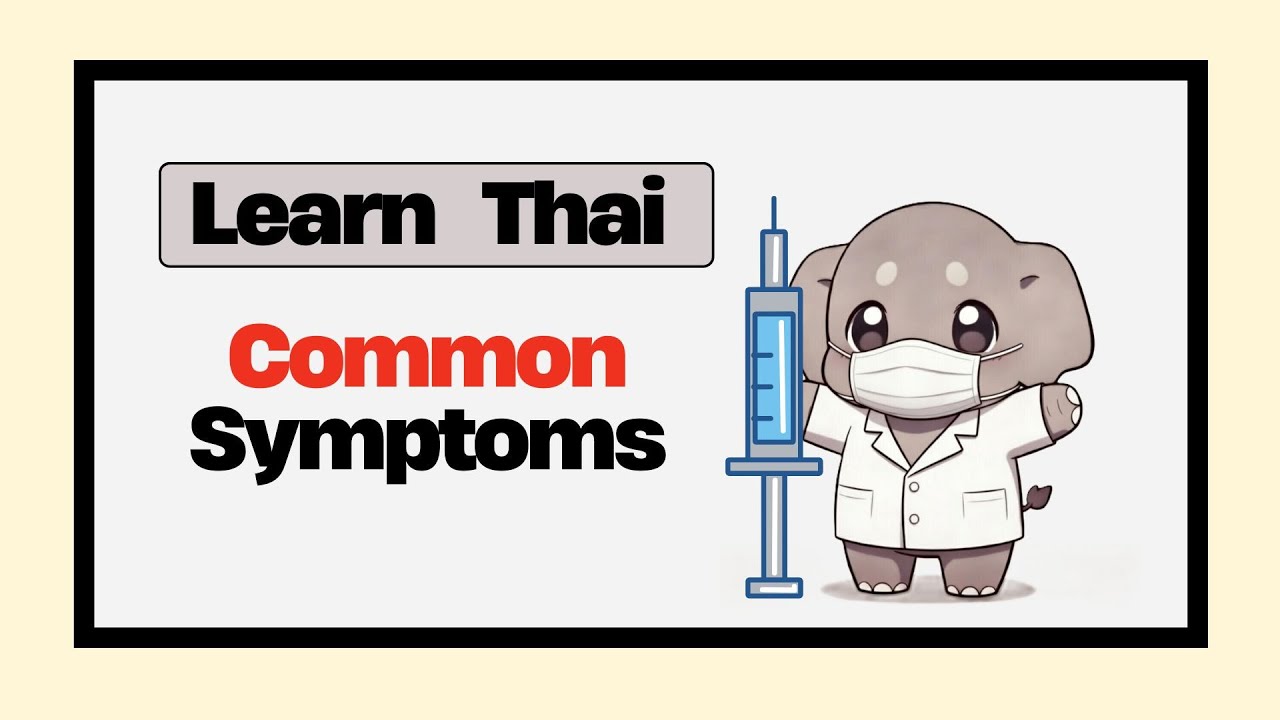 [Learn Thai] Common Sickness & Symptoms in Thai | Vocabulary with Examples