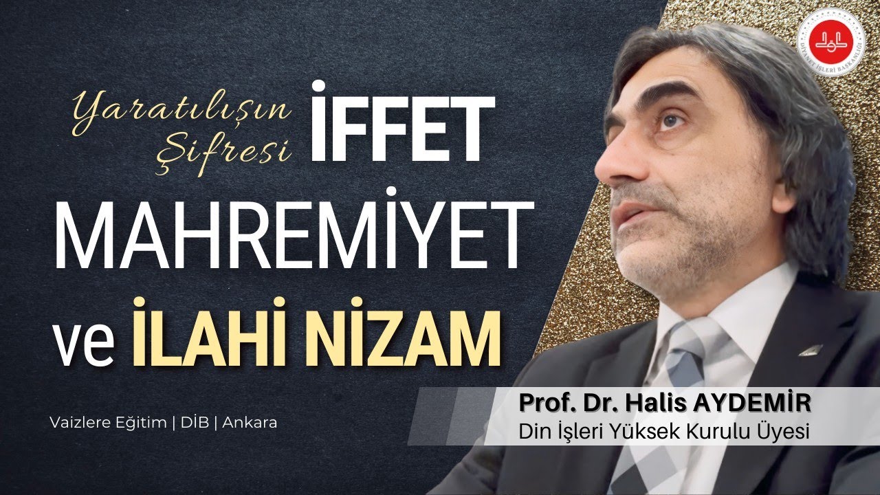 Yaratılışın Şifresi: İffet, Mahremiyet ve İlahi Nizam | Vaizlere Eğitim | DİB Ankara | 08.02.2025