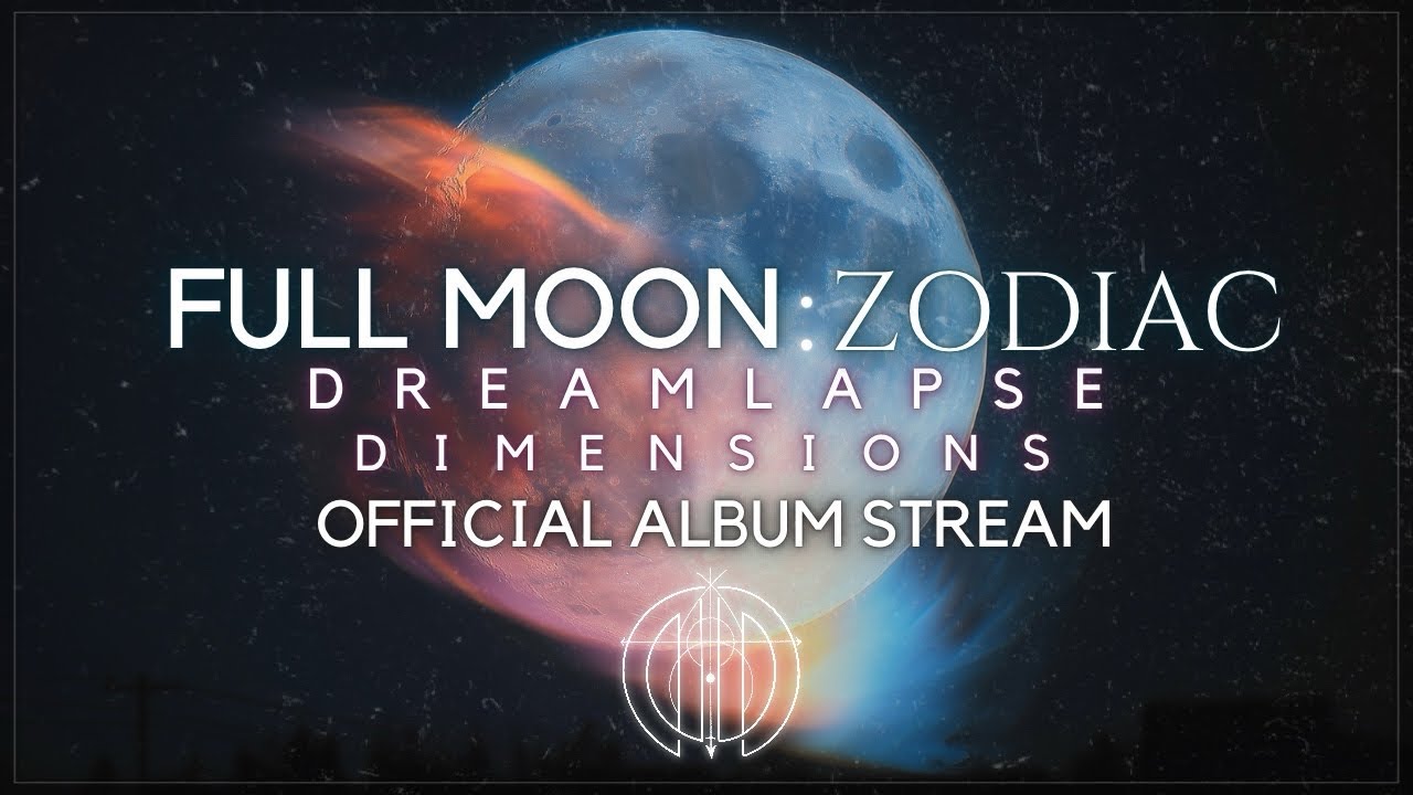 Dreamlapse Dimensions - Scorpio Full Moon (Official Album Stream)