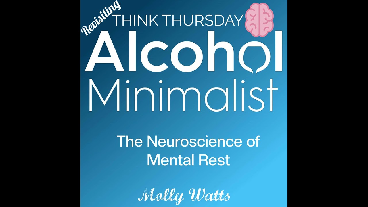 Revisiting: Think Thursday-The Neuroscience of Mental Rest