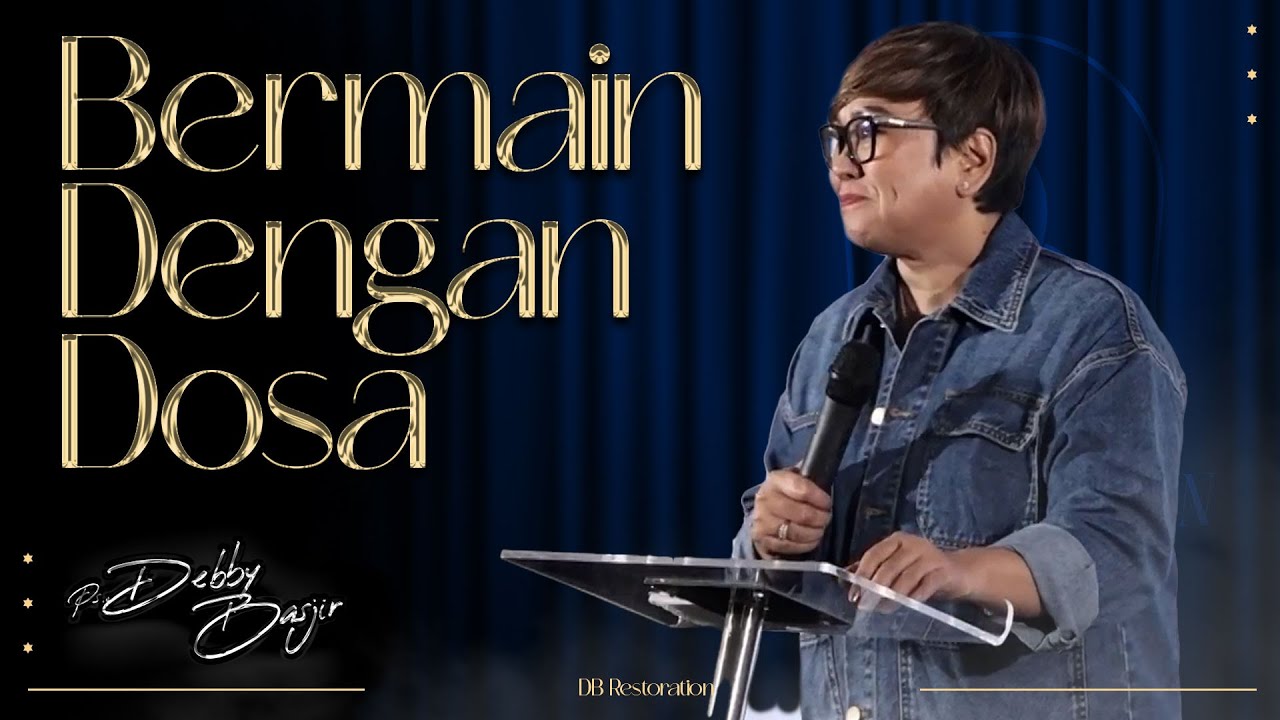 BERMAIN DENGAN DOSA | PS DEBBY BASJIR
