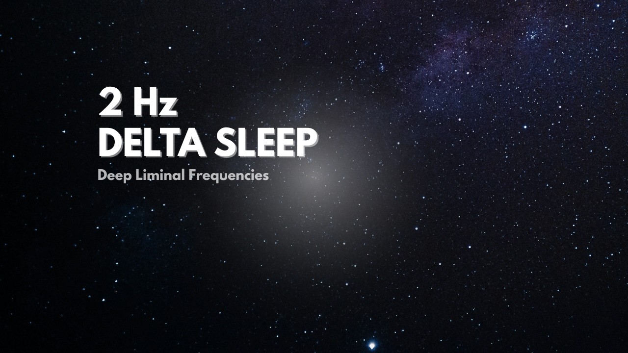 2 Hz Delta Sleep • Deep Dreamless State • Liminal Frequency Soundscape (No Music)
