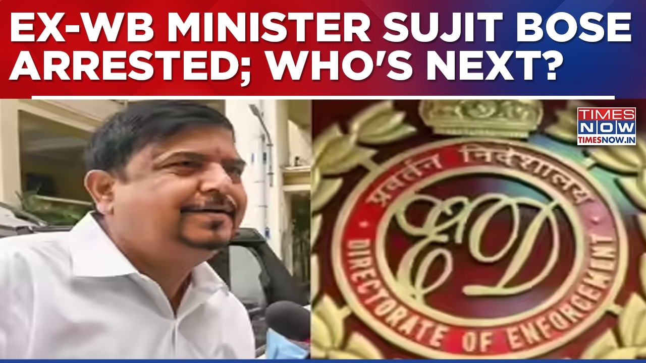 ED Arrests Ex-Bengal Minister Sujit Bose In Municipal Recruitment Scam Money Laundering Case