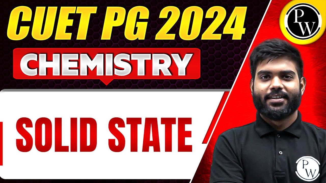 CUET PG 2024 : Chemistry - Solid State PYQs || CUET PG Chemistry Preparation 2024