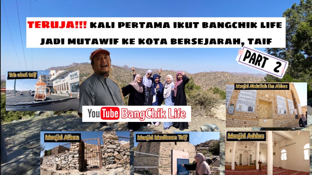 Ziarah Taif bahagian 2, bersama @BangChikLife .