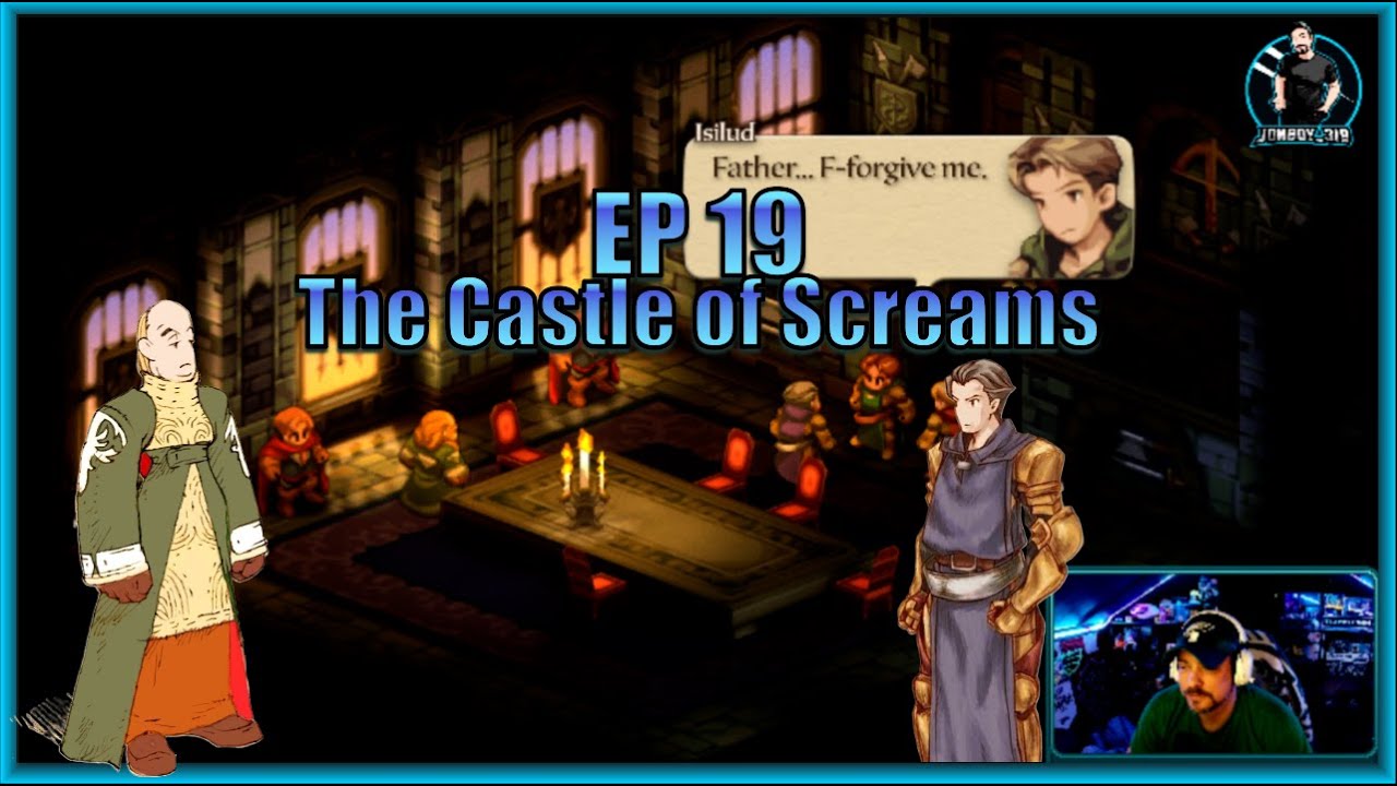 Final Fantasy Tactics Ivalice Chronicles – EP 19   The Castle of Screams