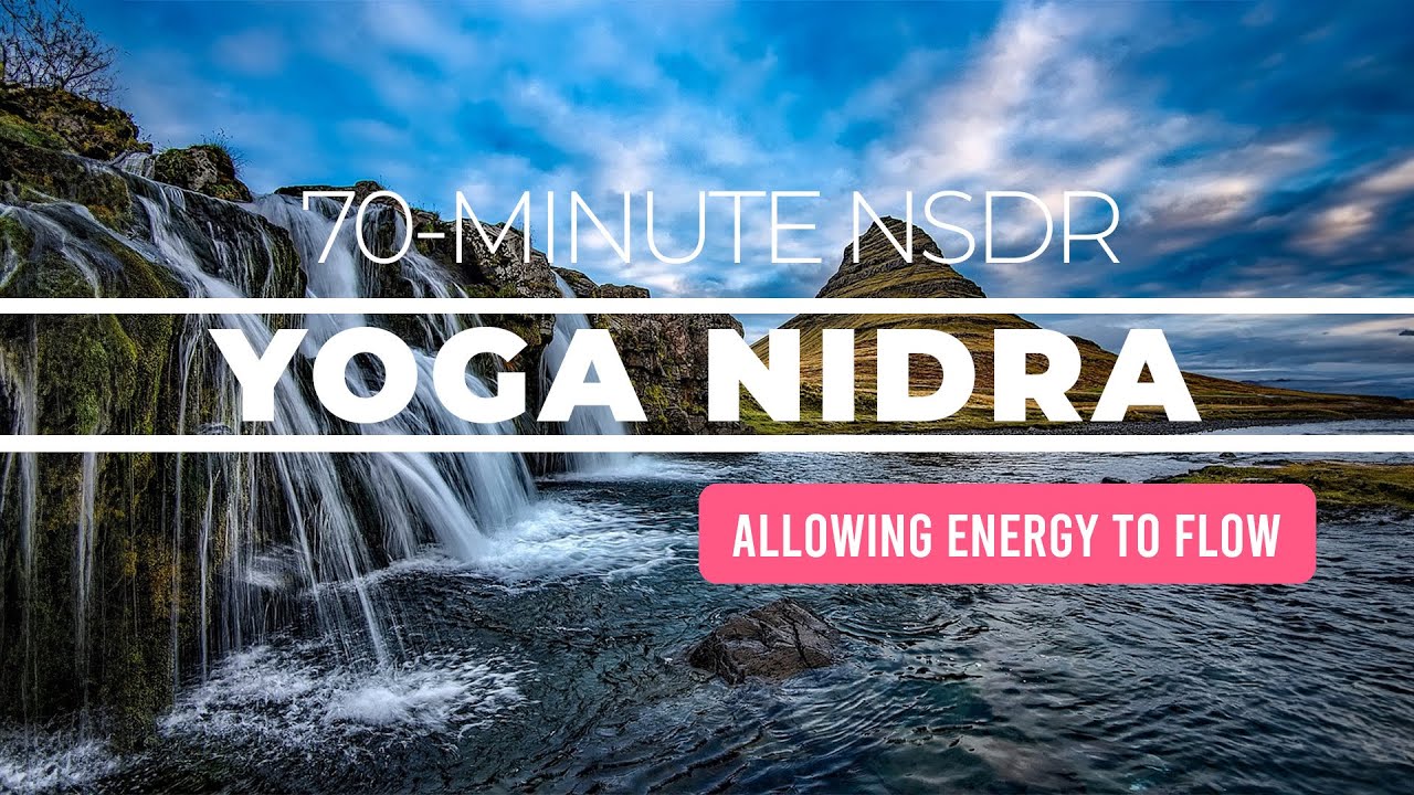 70-Minute Yoga Nidra for Allowing Energy to Flow | NSDR | Guided Meditation
