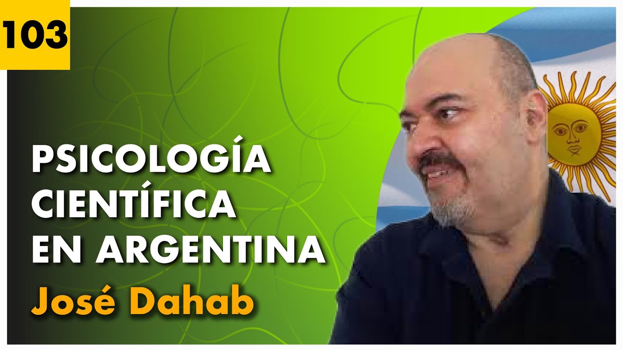 PSICOLOG&Iacute;A CIENT&Iacute;FICA en ARGENTINA ~ JOS&Eacute; DAHAB #103