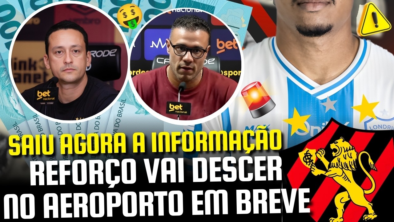 BOMBA: SPORT CORRE PARA TRAZER REFORÇO NESSE DOMINGO A PEDIDO DE ROGER SILVA - JORNALISTA CONFIRMOU