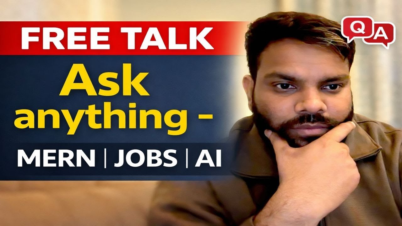 Free Talk Session 🔥 MERN, Jobs & AI | Doubts Clear Live