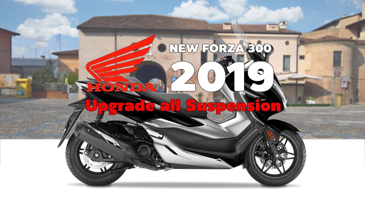 New Honda Forza300 2019 All Suspension Upgrade