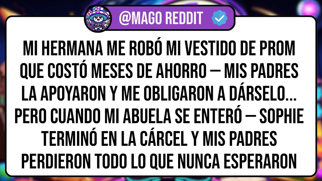 Mi Hermana Me Robó Mi Vestido De Prom Que Costó Meses De Ahorro — Mis Padres La Apoyaron Y Me ...