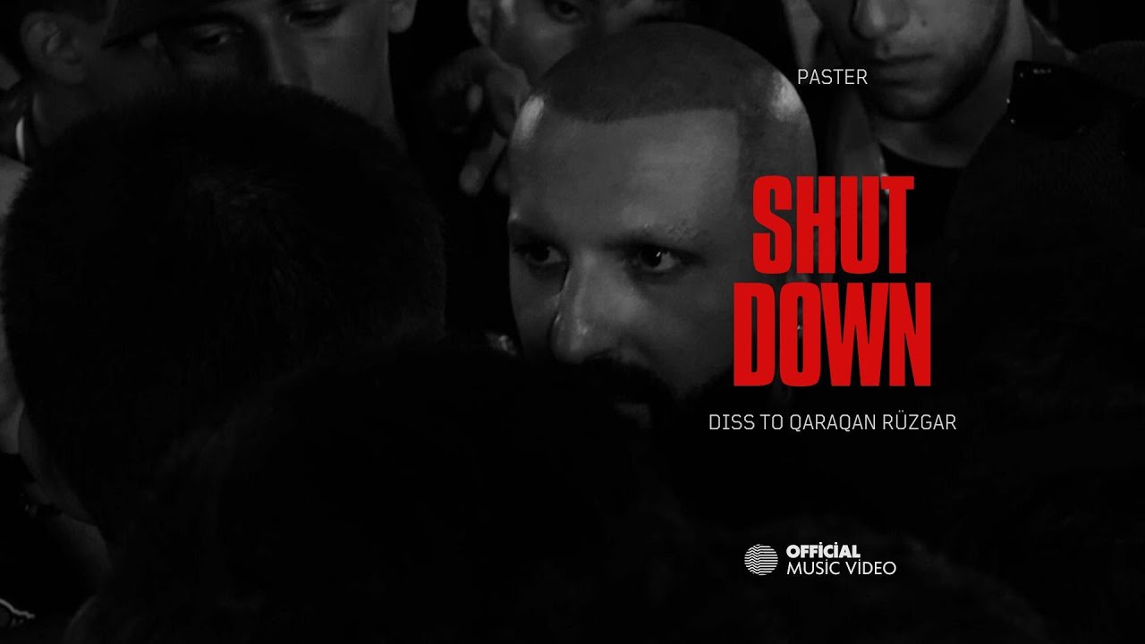 Paster - Shut Down (Diss to Qaraqan, R&uuml;zgar)