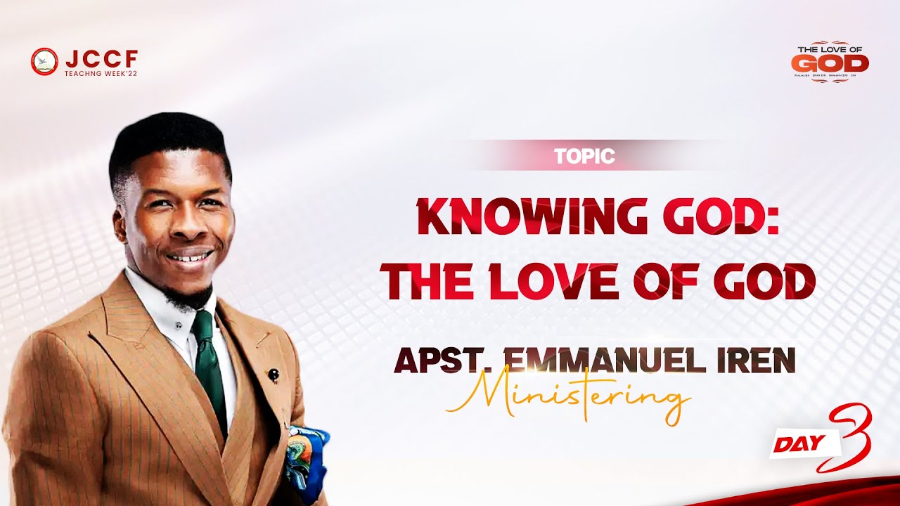 THE LOVE OF GOD - TEACHING WEEK || APOSTLE EMMANUEL IREN