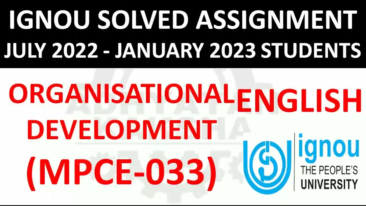 MPCE 033 (ENGLISH) ORGANISATIONAL DEVELOPMENT - IGNOU SOLVED ASSIGNMENT 2022-2023 JULY 2022 JAN 2023