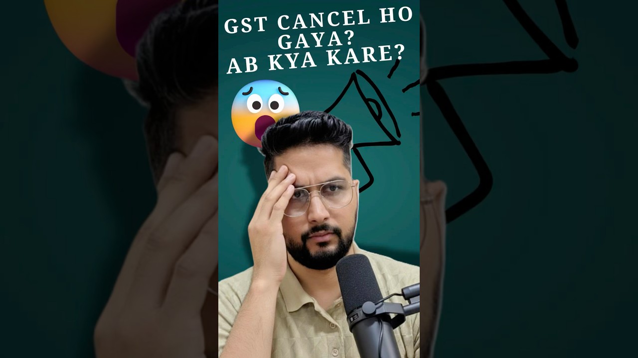 GST Registration Cancelled What You Need to Know NOW
