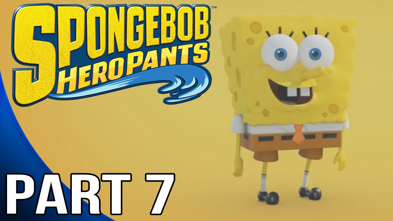 SpongeBob HeroPants Part 7 - Gameplay Walkthrough Part 7