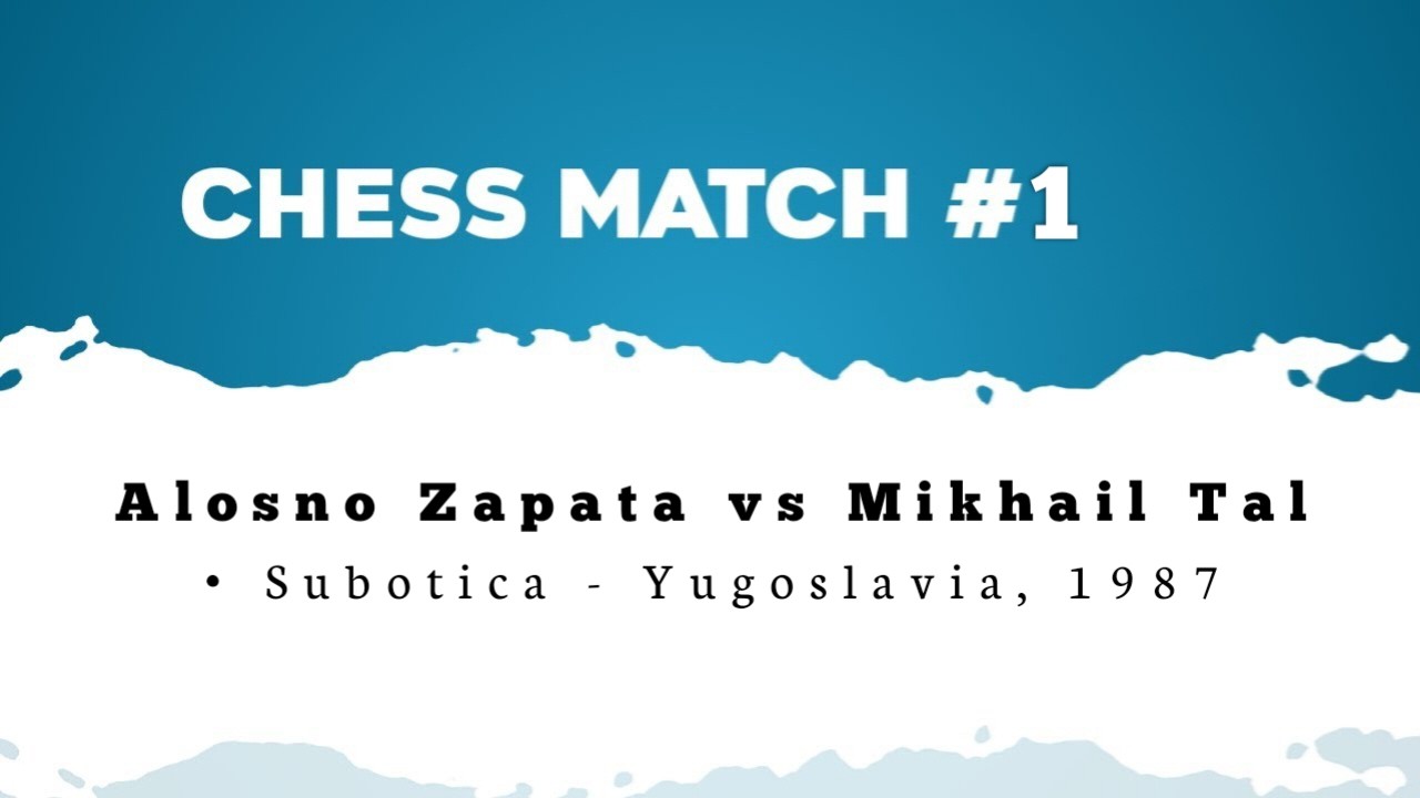 Alosno Zapata vs Mikhail Tal • Subotica - Yugoslavia, 1987
