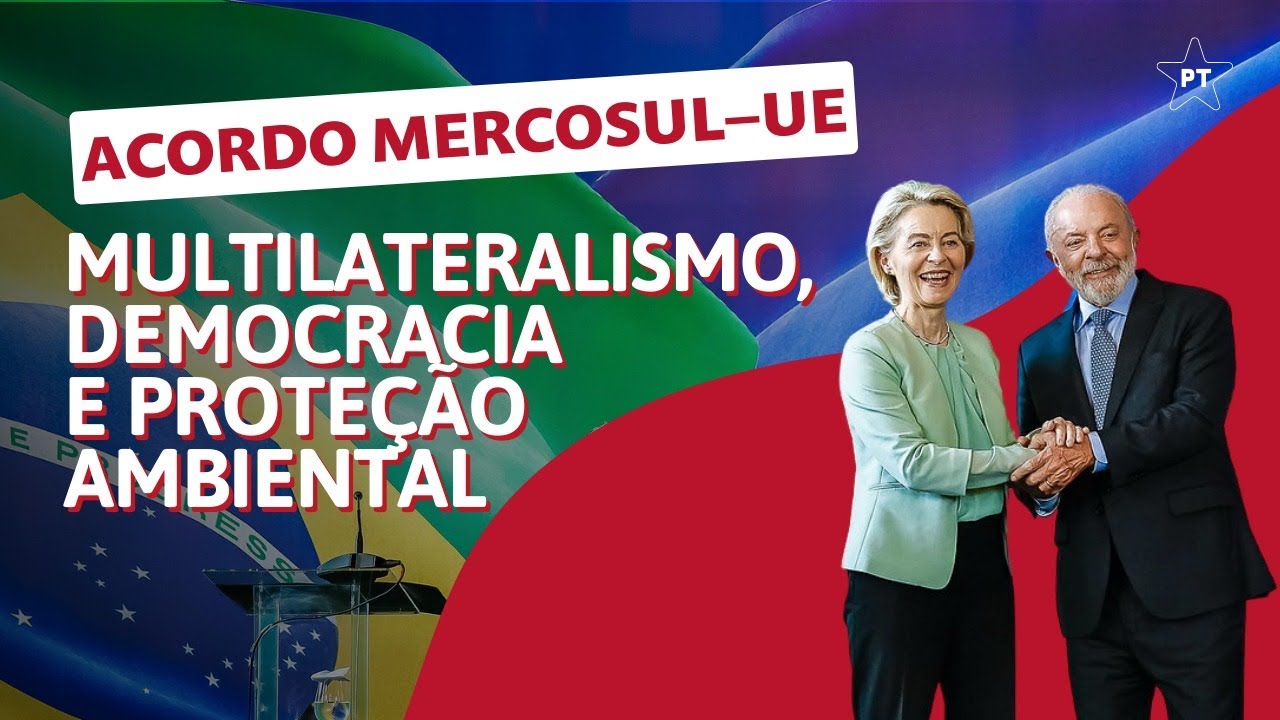 Acordo Mercosul–UE: multilateralismo, democracia e proteção ambiental