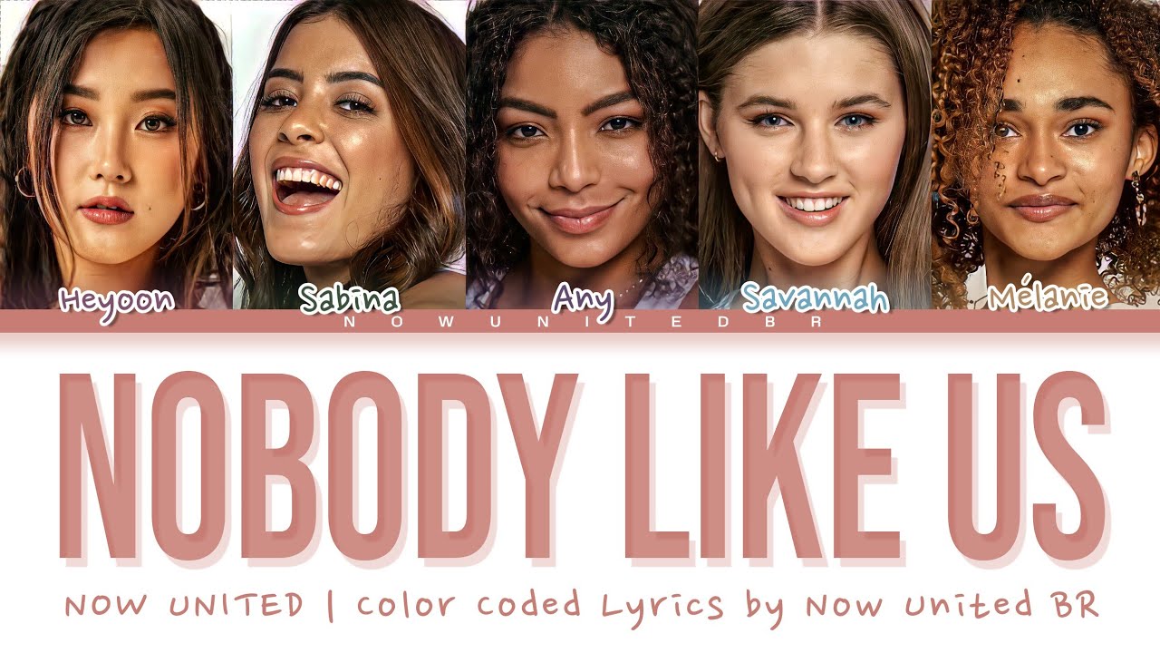 Nobody Like Us - Now United | Color Coded Lyrics (Legendado PT-BR)